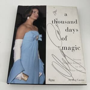 Oleg Cassini A Thousand Days Of Magic Jacqueline Kennedy Fashion Book